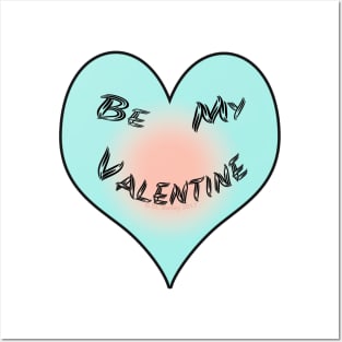 Be My Valentine Heart Posters and Art